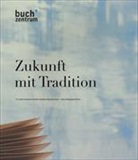 Schweize Buchzentrum, Schweizer Buchzentrum, Schweizer Buchzentrum - Zukunft mit Tradition