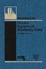 CCPS, Ccps (Center For Chemical Process Safety, CCPS (Center for Chemical Process Safety), Center for Chemical Process Safety (CCPS) - Guidelines for Process Equipment Reliability Data, with Data Tables
