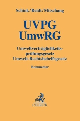 Stephan Mitschang, Ola Reidt, Olaf Reidt, Alexande Schink, Alexander Schink, Stephan Mitschang... - UVPG / UmwRG, Umweltverträglichkeitsprüfungsgesetz / Umwelt-Rechtsbehelfsgesetz, Kommentar