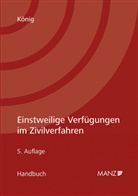 Bernhard König - Einstweilige Verfügungen im Zivilverfahren (f. Österreich)