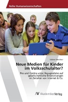 Sabine Stundner - Neue Medien für Kinder im Volksschulalter?