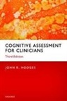John R. Hodges, John R. (Professor Hodges, Hodges John R. - Cognitive Assessment for Clinicians