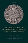George Molyneaux, George (Fellow Molyneaux - Formation of the English Kingdom in the Tenth Century