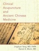 Daniel A. Monti, Monti Daniel A., Jingduan Yang, Jingduan (Director Yang, Yang Jingduan - Clinical Acupuncture and Ancient Chinese Medicine