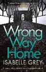 Isabelle Grey, Grey Isabelle - Wrong Way Home