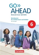 Christina de la Mare, Christin de la Mare, Christina De La Mare, . FULCRUM PUBLISHING LTD, Ann Knöppler, Christina Mare... - Go Ahead - Neue Ausgabe für Realschulen in Bayern: Go Ahead - Realschule Bayern 2017 - 6. Jahrgangsstufe, Wordmaster
