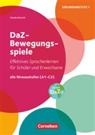 Carme Binek, Claudi Böschel, Claudia Böschel, Claudia Böschel, Dorothee Weylandt - DaZ-Bewegungsspiele - Effektives Sprachenlernen für Schüler/-innen und Erwachsene - Alle Niveaustufen (A1 - C2)