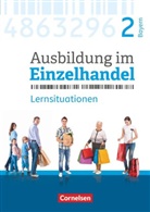 Antje Kost, Christian Fritz, Claudia Simons-Kövér, Christia Fritz, Christian Fritz, Marku Hillebrand... - Ausbildung im Einzelhandel, Ausgabe Bayern, Neubearbeitung 2017: Ausbildung im Einzelhandel - Ausgabe 2017 - Bayern - 2. Ausbildungsjahr