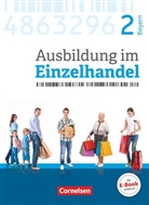 Antje Kost, Christian Fritz, Claudia Simons-Kövér, Christia Fritz, Christian Fritz, Marku Hillebrand... - Ausbildung im Einzelhandel, Ausgabe Bayern, Neubearbeitung 2017: Ausbildung im Einzelhandel - Ausgabe 2017 - Bayern - 2. Ausbildungsjahr