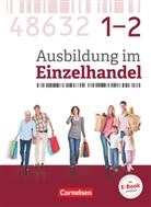 Antje Kost, Christian Fritz, Claudia Simons-Kövér, Christia Fritz, Christian Fritz, Marku Hillebrand... - Ausbildung im Einzelhandel, Allgemeine Ausgabe, Neubearbeitung 2017: Ausbildung im Einzelhandel - Ausgabe 2017 - Zu allen Ausgaben - Gesamtband Verkäuferinnen und Verkäufer