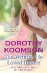 Dorothy Koomson - The Woman He Loved Before