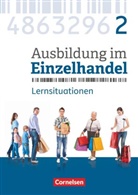 Antje Kost, Christian Fritz, Claudia Simons-Kövér, Christia Fritz, Christian Fritz, Marku Hillebrand... - Ausbildung im Einzelhandel, Allgemeine Ausgabe, Neubearbeitung 2017: Ausbildung im Einzelhandel - Ausgabe 2017 - Allgemeine Ausgabe - 2. Ausbildungsjahr