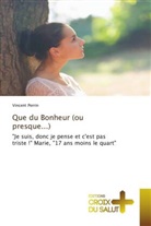 Vincent Perrin - Que du Bonheur (ou presque...)