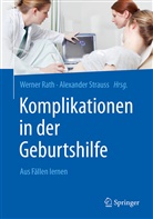 Werne Rath, Werner Rath, STRAUSS, Strauss, Alexander Strauß - Komplikationen in der Geburtshilfe