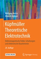 Karl Küpfmüller, Wolfgan Mathis, Wolfgang Mathis, Albrecht Reibiger - Küpfmüller Theoretische Elektrotechnik