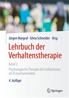 Jürge Margraf, Jürgen Margraf, Schneider, Schneider, Silvia Schneider - Lehrbuch der Verhaltenstherapie. Bd.2