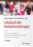Jürge Margraf, Jürgen Margraf, SCHNEIDER, Schneider, Silvia Schneider - Lehrbuch der Verhaltenstherapie - 1: Lehrbuch der Verhaltenstherapie. Bd.1