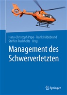 Fran Hildebrand, Frank Hildebrand, Hans-Christoph Pape, Steffen Ruchholtz - Management des Schwerverletzten
