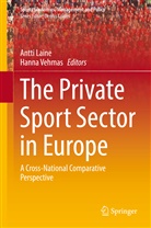 Antt Laine, Antti Laine, Vehmas, Vehmas, Hanna Vehmas - The Private Sport Sector in Europe