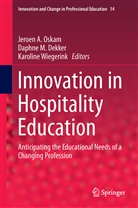 Daphne M. Dekker, Daphn M Dekker, Daphne M Dekker, Jeroen A. Oskam, Karoline Wiegerink - Innovation in Hospitality Education
