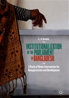 A T M Obaidullah, A. T. M. Obaidullah, A.T.M. Obaidullah - Institutionalization of the Parliament in Bangladesh