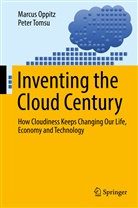 Marcu Oppitz, Marcus Oppitz, Peter Tomsu - Inventing the Cloud Century