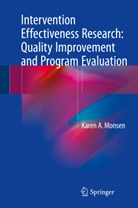 Karen A Monsen, Karen A. Monsen - Intervention Effectiveness Research: Quality Improvement and Program Evaluation