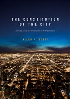 Allen J Scott, Allen J. Scott - The Constitution of the City