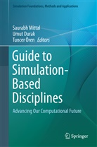 Umu Durak, Umut Durak, Saurabh Mittal, Tuncer Ören - Guide to Simulation-Based Disciplines