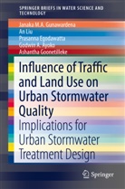 Godwin A Ayoko, Godwin A. Ayoko, Prasan Egodawatta, Prasanna Egodawatta, Ashantha Goonetilleke, Janaka Gunawardena... - Influence of Traffic and Land Use on Urban Stormwater Quality
