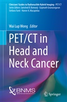 Wa Lup Wong, Wai Lup Wong, Wai Lup Wong - PET/CT in Head and Neck Cancer