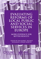 Ivan Kopri¿, Ivan Kopric, Ivan Koprić, Gérard Marcou, Hellmu Wollmann, Hellmut Wollmann - Evaluating Reforms of Local Public and Social Services in Europe