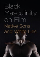 Daniel O'Brien, Daniel O''brien - Black Masculinity on Film