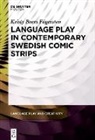 Kristy Beers Fägersten - Language Play in Contemporary Swedish Comic Strips