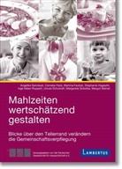 Margot Dasbach, Deutsche Gesellschaft für Hauswirtschaft e.V., Corneli Feist, Cornelia Feist, Mart Feulner, Martin Feulner... - Mahlzeiten wertschätzend gestalten