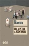 Dino Lacanfora - Sex & Petrol & Rock'n'roll
