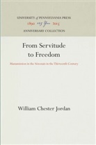 William Chester Jordan - From Servitude to Freedom