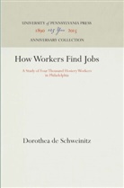 Dorothea de Schweinitz, Dorothea de Schweinitz - How Workers Find Jobs