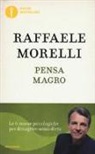 Raffaele Morelli - Pensa magro