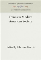 Clarence Morris - Trends in Modern American Society