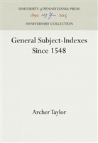 Archer Taylor - General Subject-Indexes Since 1548