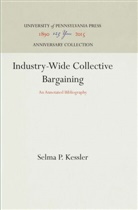 Selma P Kessler, Selma P. Kessler - Industry-Wide Collective Bargaining