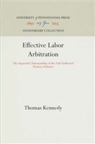 Thomas Kennedy - Effective Labor Arbitration