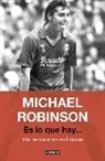 Michael John Robinson, Jesús Ruiz Mantilla - Es lo que hay-- : mis treinta años en España