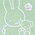 Dick Bruna, Marta Mabres, Marta Mabres Vicens - Las aventuras de Miffy. El libro de mi bebé