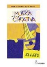 Pamela Burnard, Regina Murphy - Enseñar música de forma creativa