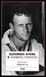 James Agee, Walker Evans - Elogiemos ahora a hombres famosos