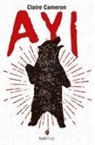 Claire Cameron - Ayi