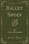 Noel Streatfeild - Ballet Shoes (Classic Reprint)