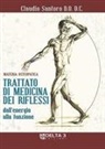 Claudio Santoro - Trattato di medicina dei riflessi dall'energia alla funzione. Materia osteopatica